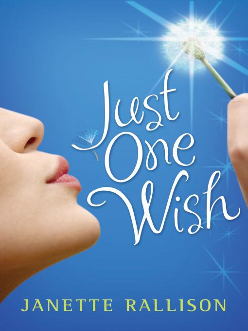 Title details for Just One Wish by Janette Rallison - Available